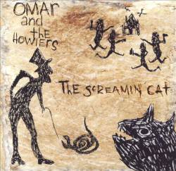 Omar And The Howlers : The Screamin' Cat